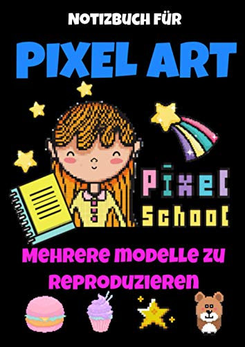 Notizbuch für PIXEL ART-pixel art malbuch-ich lerne zeichnen 10 jahre-pixel art lernen-notizbuch pixel-pixel art book: pixel art buch-malanleitung für ... für kinder ab 8-buch kinder 10 jahre mädchen