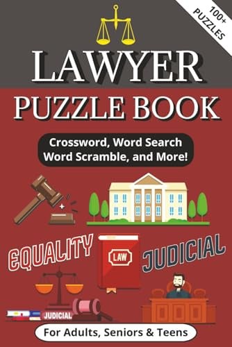 Lawyer Puzzle Book: Word Searches, Crossword, Sudoku and more Puzzles with Easy to Read Print about the Law Field | 6x9 Inches, 178 pages 100+ Puzzles ... for Vacations, Holidays and Free Times