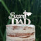 Cake Topper (Super DAD) Acryl/Holz, Tortenstecker, Tortenfigur, Tortendeko, Torte, Tortenständer, Geburtstag, Vatertag (Silber)