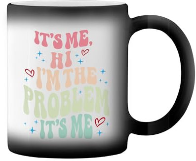 It'S Me I'M The Problem Black Magic Tasse Mug