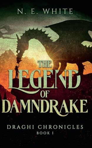 The Legend of Damndrake (Draghi Chronicles, Band 1)