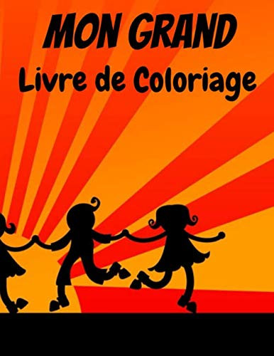Mon Grand Livre de Coloriage: + de 90 Dessins | Pour les enfants de 4 à 8 ans | Dessins d'animaux, de dinosaures, de plages, de chats ... | Grand format (A4), 186 pages, 8,5x11