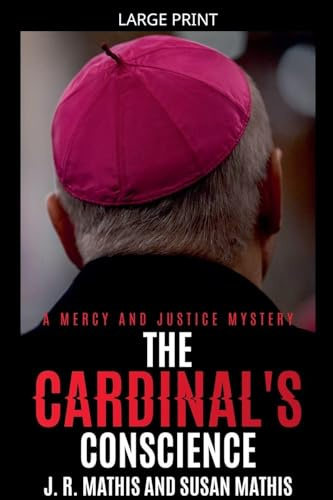 The Cardinal's Conscience (The Mercy and Justice Mysteries, Band 4)