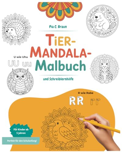 Tier-Mandala-Malbuch: Malbuch und Schreiblernhilfe zum Schulanfang