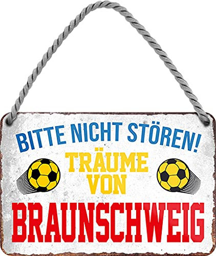 Blechschild ''Träume von Braunschweig'' 18x12cm Geschenk Lustige Sprüche Feier Vintage Retro Geburtstag Deko Party Überraschung Fan Fußball Mannschaft Verein Bolzen