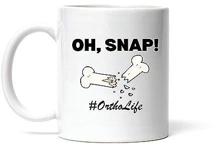 Tasse Geschenk Für Orthopäden, Krankenschwestern, Studenten, Ortho Life, Oh Snap Tasse Aus Keramik Custom Text Tassen Robuste Für Breakfast Milk Kitchen Geschenke 330Ml