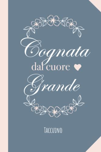 Cognata dal cuore grande: Quaderno appunti (A5) | Idea regalo originale per una cognata speciale | Regali per il compleanno o Natale
