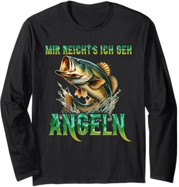 Angler MIR REICHTS ICH GEH ANGELN Lustiges Zander Angler Langarmshirt