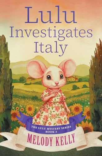 Lulu Investigates Italy (The Lulu Mystery, Band 3)