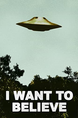 Poster I Want to Believe, UFO-Kunstwerk, Alien-TV, Retro-Poster, Wanddekoration, Filmposter, The Truth is out there I Believe, Poster, alle Jahreszeiten, Horrorfilm, Kunstdruck, 30.5x45.7 cm