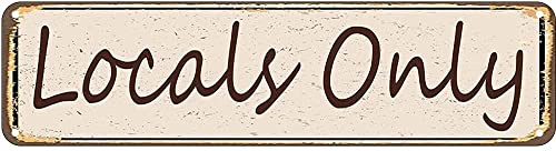 GQWJKSZ Placa de aluminio vintage retro con texto Snowsun Locals Only para dormitorio, cocina, jardín, pared, pub, club, café, decoración colgante de 4 x 16 pulgadas