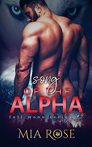 Song of the Alpha (Full Moon Series Book 9) (English Edition)