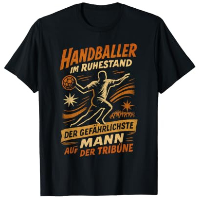 Handballer im Ruhestand Geschenkidee Rente Handball Spruch T-Shirt
