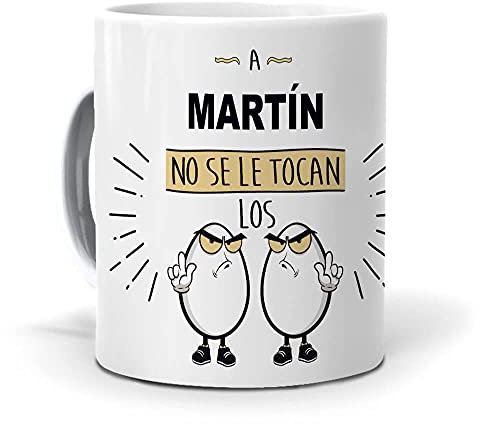 Taza A Martin no se le tocan los Huevos. Cerámica AAA - 350 ml.