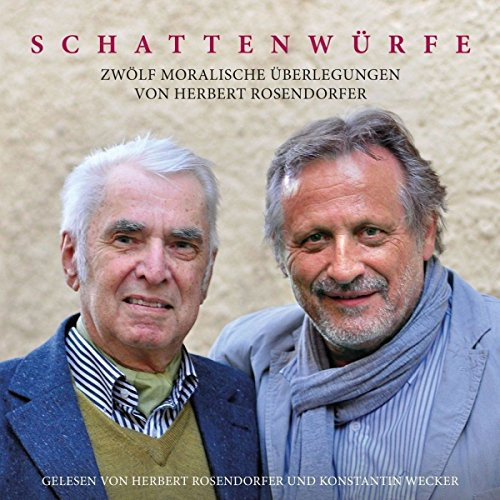 Schattenwürfe (Hörbuch) Zwölf Moralische Überlegungen von Herbert Rosendorfer