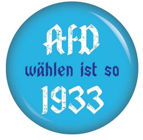 AfD wählen ist so 1933 56mm Buttons Anstecker Kiwikatze Frieden