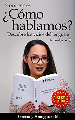 y entonces ¿Cómo Hablamos?: Descubre los vicios del lenguaje