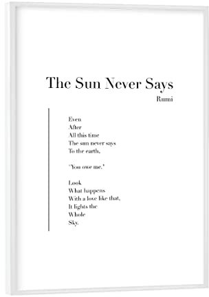 artboxONE Poster mit weißem Rahmen 18x13 cm Typografie The Sun Never Says by Rumi - Bild Rumi Language Literary