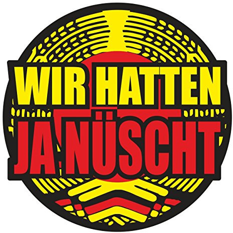 Spaß Kostet Aufkleber Wetterfest Wir Hatten ja nüscht 10 cm oder 40cm Osten DDR Deutschland