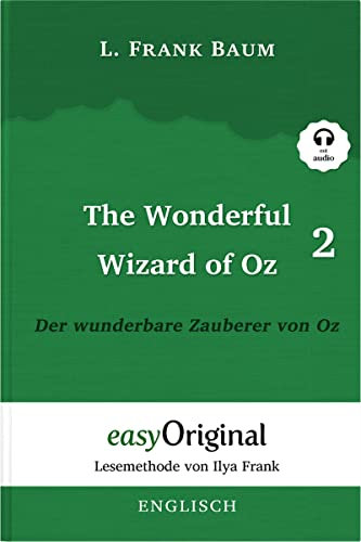 The Wonderful Wizard of Oz / Der wunderbare Zauberer von Oz - Teil 2 (mit Audio): Ungekürzter Originaltext - Lesemethode von Ilya Frank (Lesemethode von Ilya Frank - Englisch) (English Edition)