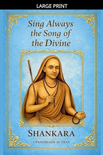 Sing Always the Song of the Divine