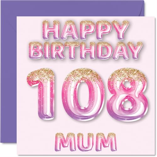 108th Birthday Card for Mum, Pink & Purple Glitter Balloons | Happy Birthday Cards for 108 Year Old Mum Mother from Son Daughter, 145mm Bday Greeting Cards Gift