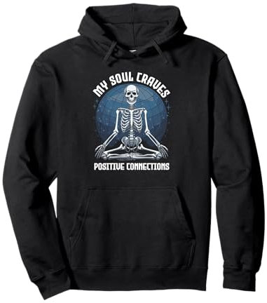 Meine Seele sehnt sich nach positiven Verbindungen Pullover Hoodie