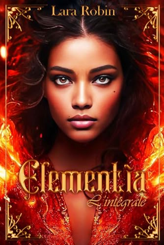 ELEMENTIA L'intégrale: Romantasy sombre young adult