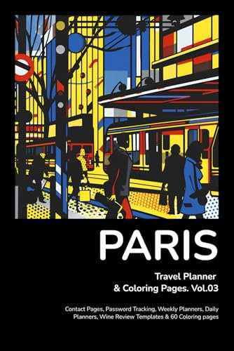 PARIS Travel Planner & Coloring Pages. Vol.03