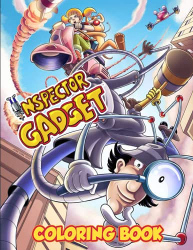 Inspẹctọr Gadgét Coloring Book: Awesome Coloring Book For Anyone Who Likes To Color