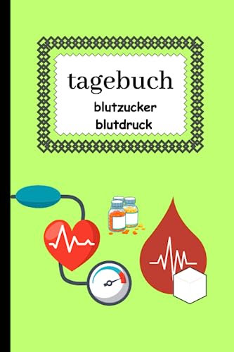 Blutdruck und Blutzucker Tagebuch : Blutzucker Blutdruck logbuch für 2 Jahre: 106 Wochen| Selbstkontrollregister für Blutdruck, Glykämie und Puls.