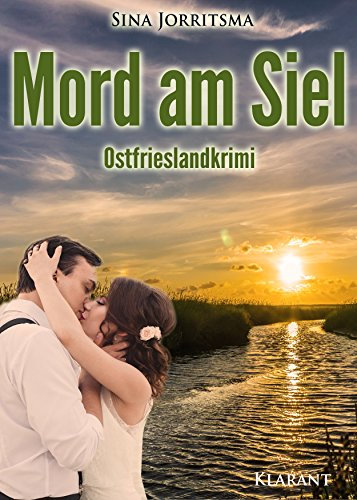 Mord am Siel. Ostfrieslandkrimi (Köhler und Wolter ermitteln 1)