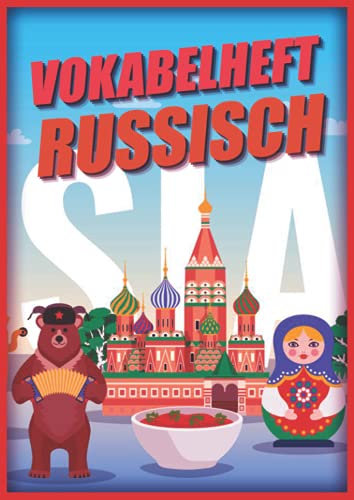 Vokabelheft Russisch: Vokabelbuch Dreispaltig Din A4 I Vokabeln Lernen Für Russland I 110 Seiten Mit Inhaltsverzeichnis