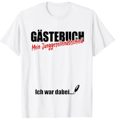 Gästebuch Mein Junggesellenabschied Ich War Dabei T-Shirt