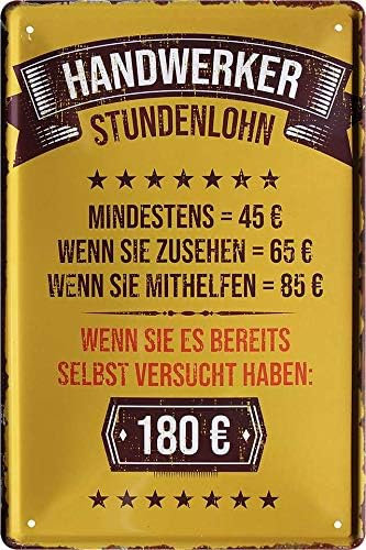 schilderkreis24 - Handwerker Stundenlohn Schild - Lustige Dekoration für Garage oder Werkstatt - Geschenkidee für Handwerksliebhaber