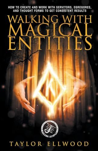 Walking with Magical Entities (Walking with Spirits, Band 1)