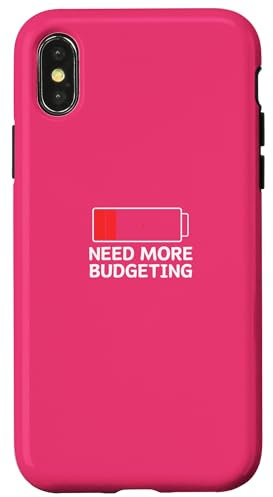 Hai bisogno di più budget, batteria scarica Custodia per iPhone X/XS