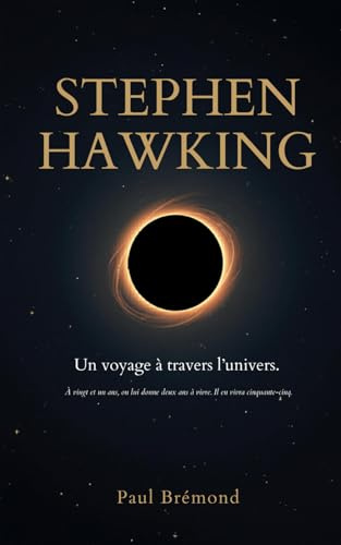 Stephen Hawking: Un voyage à travers l'univers