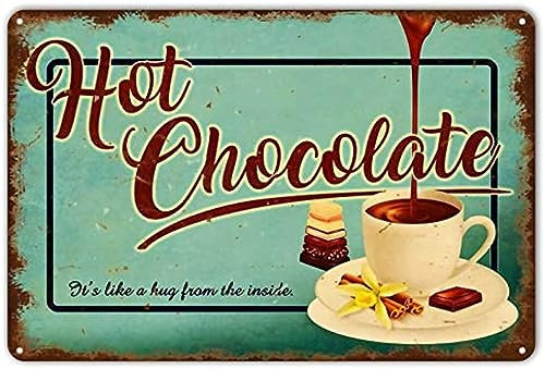 Tin Signs Hot Chocolate Metal Sign Poster Plate for Shop Home Bar Pub Man Cave Restaurants Wall Decor 12 x 8 inches