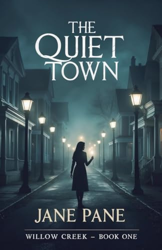 The Quiet Town (Willow Creek, Band 1)