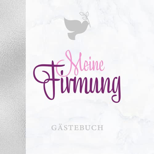 Meine Firmung Gästebuch: Dekoratives Eintragbuch・80 Seiten mit elegantem Rahmen・Rosa hellgraues Design für Mädchen passend・Ideal als Geschenkidee und Ergänzung zur Deko
