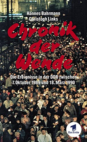 Chronik der Wende: Die Ereignisse in der DDR zwischen 7. Oktober 1989 und 18. März 1990