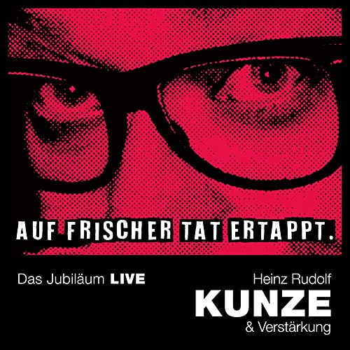 Auf Frischer Tat Ertappt - das Jubiläum Live