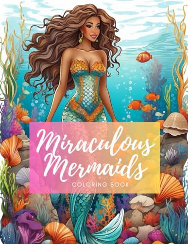 Miraculous Mermaids: Coloring Book