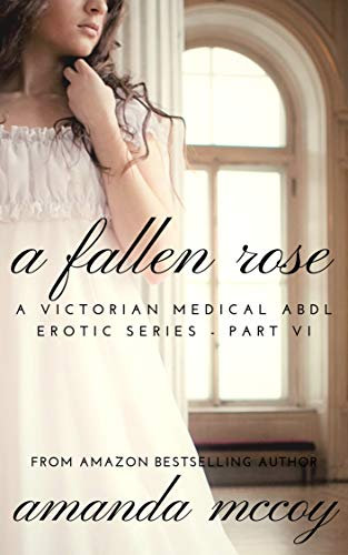 A Fallen Rose: A Victorian Medical ABDL Erotic Series (The Prince's Bride Book 6) (English Edition)