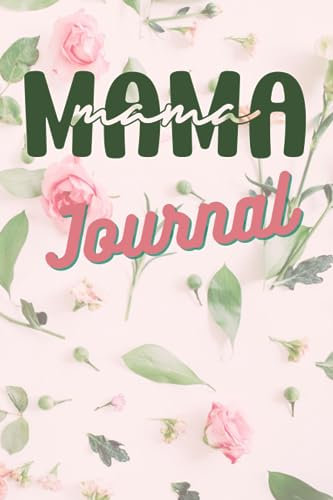 Mama Mama Journal