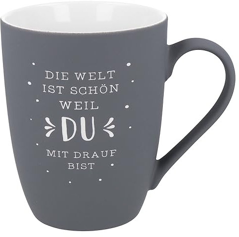 Spruchreif | Soft-Touch Tasse Grau Die Welt ist schön, weil du … – Beidseitig gravierte Tasse mit liebevollem Spruch | Geschenk für Partner, Freunde & Herzensmenschen