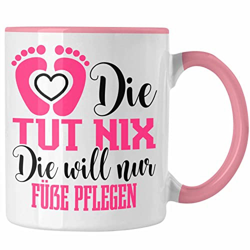 Trendation - Lustige Tasse für Fußpflegerinnen Geschenk für Fußpflege (Rosa)