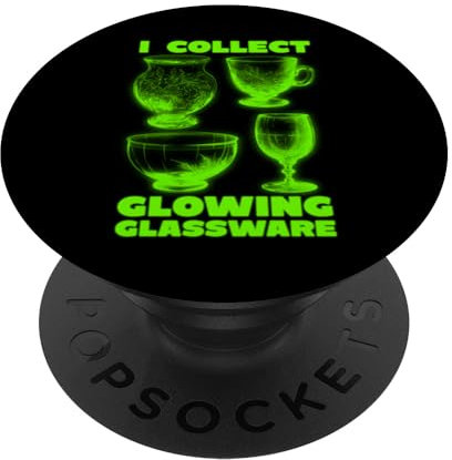 I Collect Glowing Glassware Green Glowing Uranium Glass PopSockets Swappable PopGrip