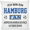 Herzbotschaft Fussball Kissen | Ich Bin EIN Hamburg Fan - Ansprechen während des Spiels auf eigene Gefahr | Dekokissen für Fußballfans | Hülle und Füllung | 40cm x 40cm | versteckter Reisverschluss